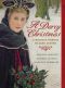 [The Darcy Saga 06] • A Darcy Christmas · A Holiday Tribute to Jane Austen